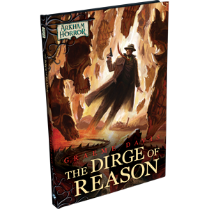 AH LCG: Novella 02 - The Dirge of Reason